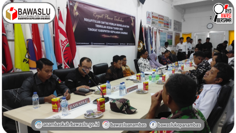​Bawaslu Kepulauan Anambas Awasi Pleno Rekapitulasi Daftar Pemilih Berkelanjutan Triwulan II Tahun 2026