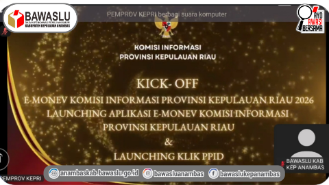 Bawaslu Anambas Ikuti Kick Off dan Sosialisasi Monev Keterbukaan Informasi Publik KI Kepri